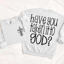 Load image into Gallery viewer, Have You Taken It To God WITH Cross Pocket TRANSFER SDD MAR 26
