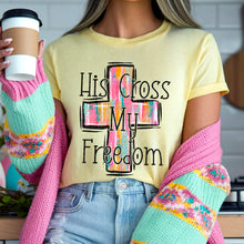 Load image into Gallery viewer, His Cross My Freedom TRANSFER SDD APR
