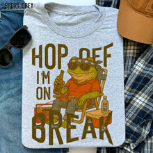 Load image into Gallery viewer, Hop Off I'm On Break TRANSFER SDD MAY
