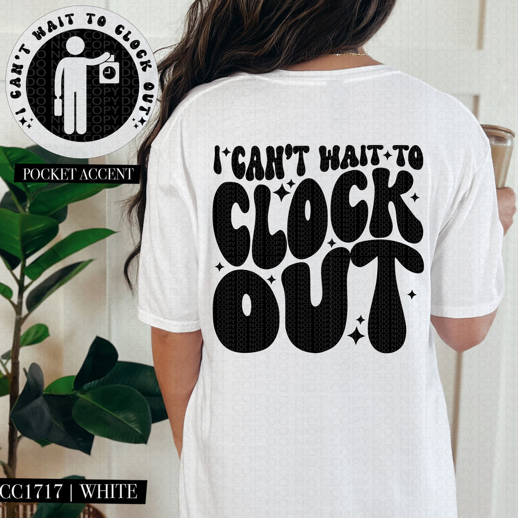 I Can’t Wait To Clock Out Color Dropdown With Pocket TRANSFER HMWK FEB 25