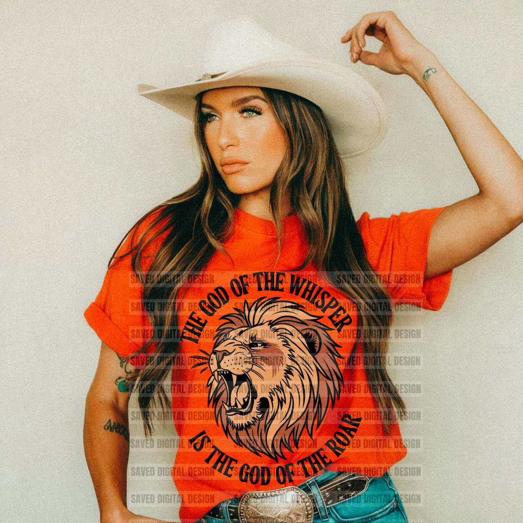 The God Of The Whisper Is The God Of The Roar Color Dropdown TRANSFER SAV APRIL 25