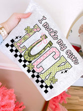 Load image into Gallery viewer, I Make My Own Luck DROPDOWN TRANSFER MZM FEB 26
