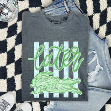 Load image into Gallery viewer, Later Gator Stripes TRANSFER ET APR 26
