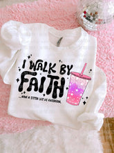 Load image into Gallery viewer, I Walk By Faith &amp; A Little Bit Of Caffeine Dropdown TRANSFER OHD SEPT 25
