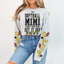 Load image into Gallery viewer, I'm A Softball TITLE DROPDOWN Don't Make Me Set It Off In This MF ER With SLEEVE OPTION DROPDOWN TRANSFER VIRGO JAN 26
