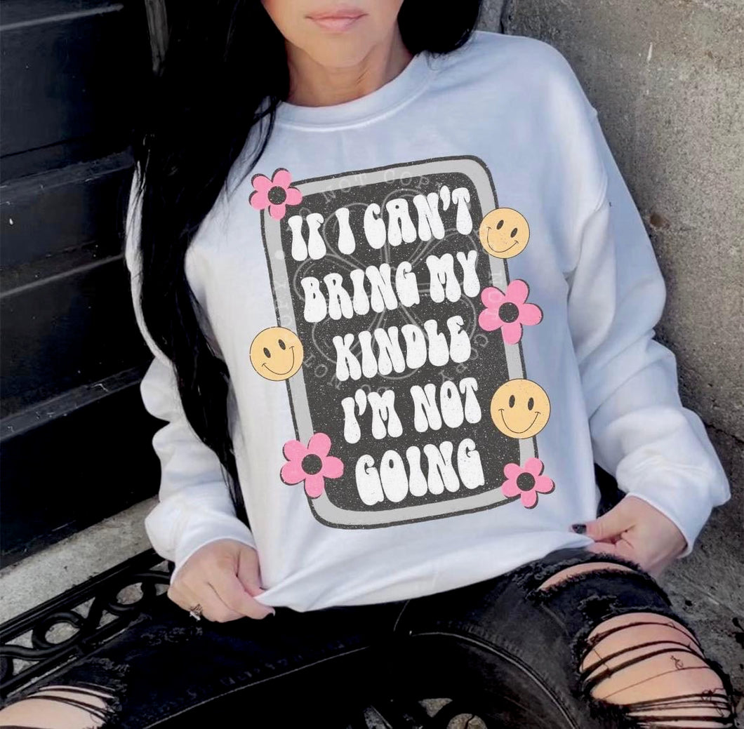 If I Can’t Bring My Kindle I’m Not Going TRANSFER