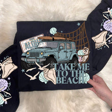 Load image into Gallery viewer, Take Me To The Beach With SLEEVE OPTION DROPDOWN TRANSFER MOON FEB 26 | CRISTINA'S FUNDRAISER
