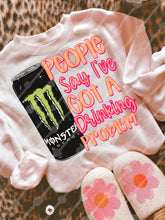 Load image into Gallery viewer, People Say I’ve Got A Drinking Problem Dropdown TRANSFER JBD NOV 25
