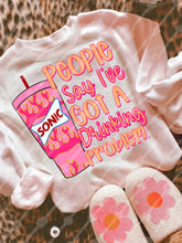 Load image into Gallery viewer, People Say I’ve Got A Drinking Problem Dropdown TRANSFER JBD NOV 25
