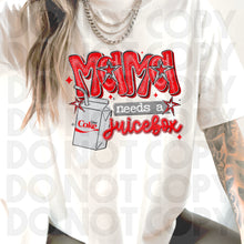 Load image into Gallery viewer, Mama Needs A Juicebox Dropdown TRANSFER RHD MAY 25
