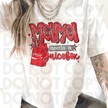Load image into Gallery viewer, Mama Needs A Juicebox Dropdown TRANSFER RHD MAY 25
