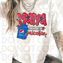 Load image into Gallery viewer, Mama Needs A Juicebox Dropdown TRANSFER RHD MAY 25
