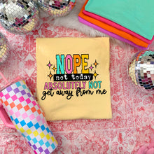 Load image into Gallery viewer, Nope Not Today Color DROPDOWN TRANSFER CSC AUG 25
