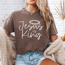 Load image into Gallery viewer, Jesus Is King With Color Dropdown TRANSFER OHDD FEB 25
