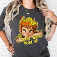 Load image into Gallery viewer, With You I Never Wanna Grow Up With or Without Tink Dropdown TRANSFER OHDD FEB 25

