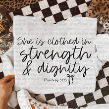 Load image into Gallery viewer, She Is Clothed In Strength &amp; Dignity Color Dropdown TRANSFER OHDD FEB 25
