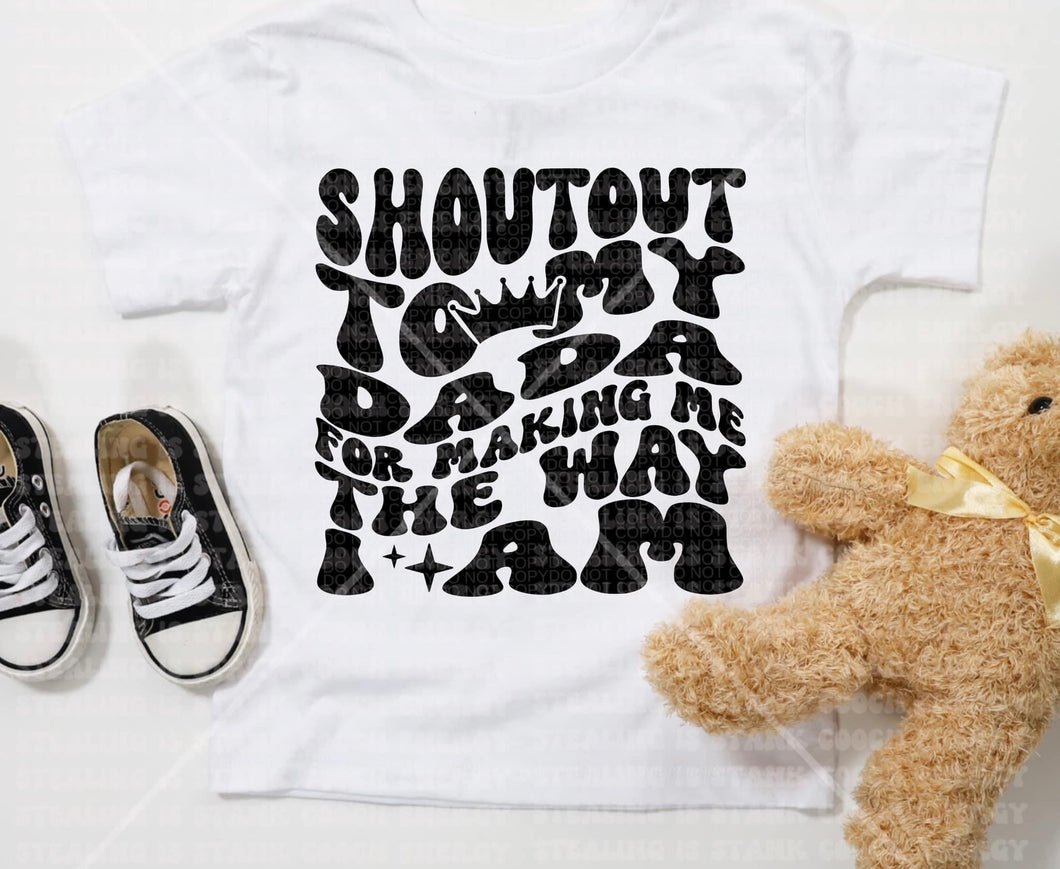 Shoutout To My Dada For Making Me The Way I Am Crown Blk TRANSFER