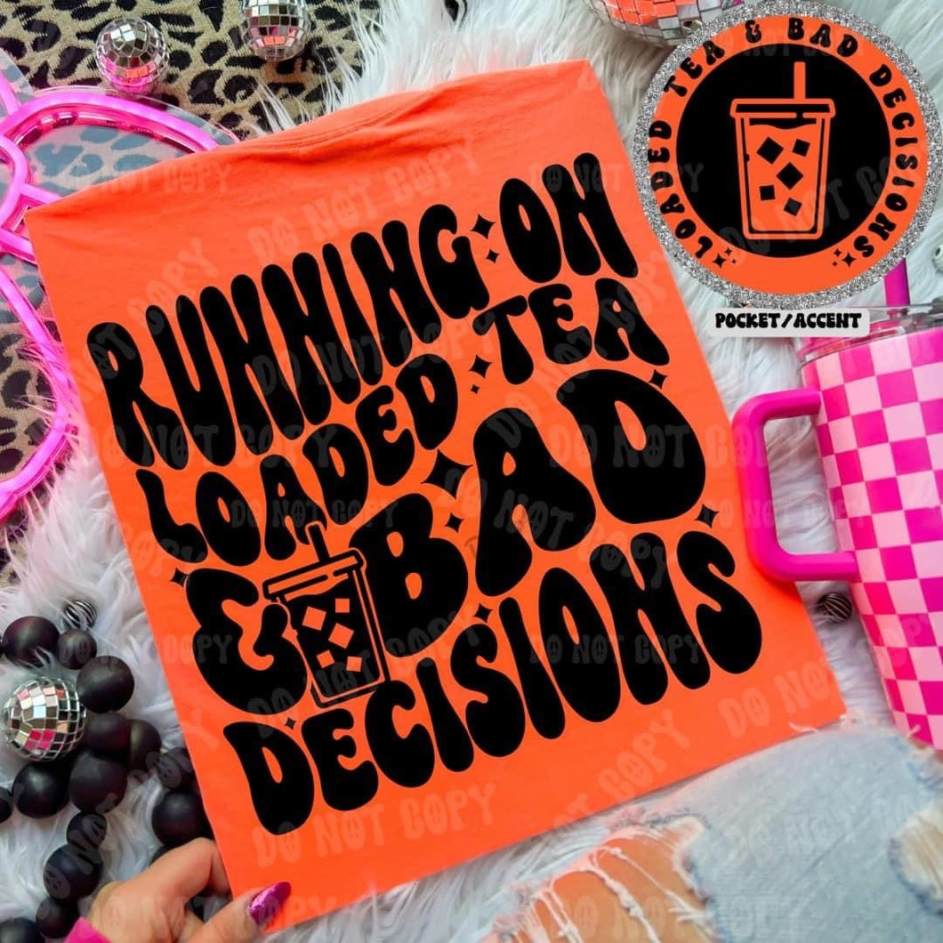 Running On Loaded Tea And Bad Decisions Blk With Pocket TRANSFER