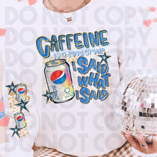 Load image into Gallery viewer, Caffeine Is A Food Group I Said What I Said Drink Dropdown SLEEVE OPTION DROPDOWN TRANSFER RHD DEC 25
