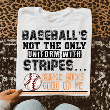 Load image into Gallery viewer, Baseball/Softball Not The Only Uniform With Stripes Dropdown TRANSFER VIRGO APR 25
