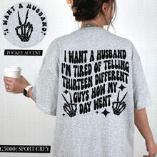 Load image into Gallery viewer, I’m Tired Of Telling 13 Guys How My Day Went With Pocket White Or Black TRANSFER HMWK
