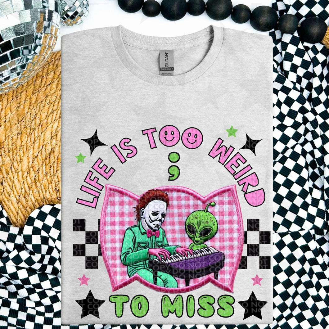 Life Is Too Weird To Miss TRANSFER HMWK