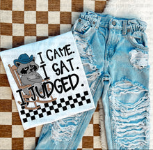 Load image into Gallery viewer, I Came I Sat I Judged Style + Color Dropdown TRANSFER OHD JULY 25
