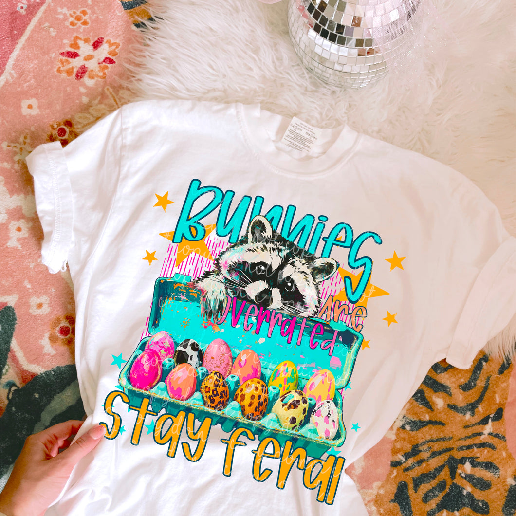 Bunnies Are Overrated Stay Feral TRANSFER MOON APR 25