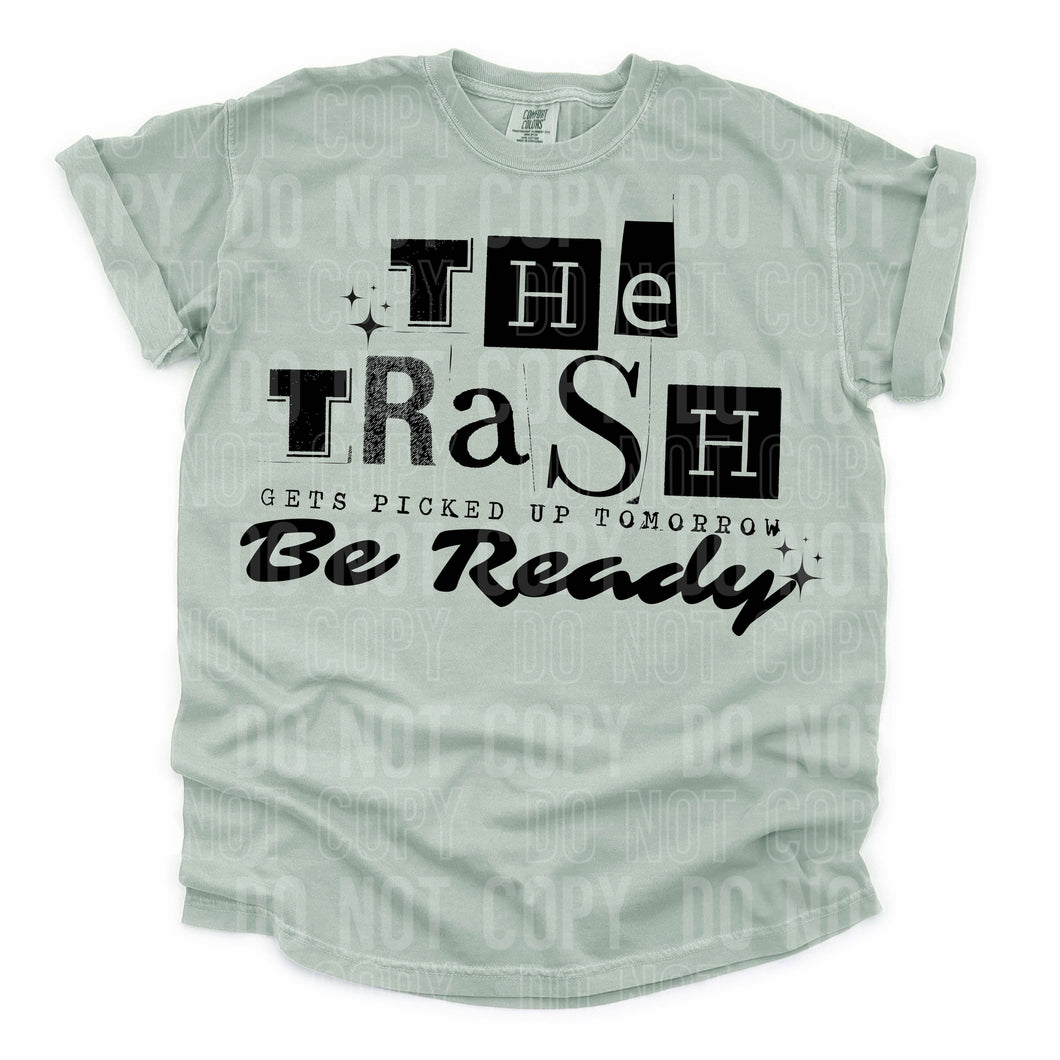 The Trash Gets Picked Up Tomorrow Be Ready Dropdown TRANSFER SBB JAN 25