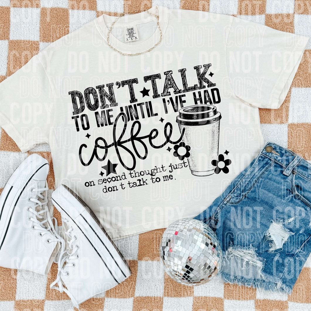 Don’t Talk To Me Until I’ve Had Coffee Dropdown TRANSFER SBB JAN 25