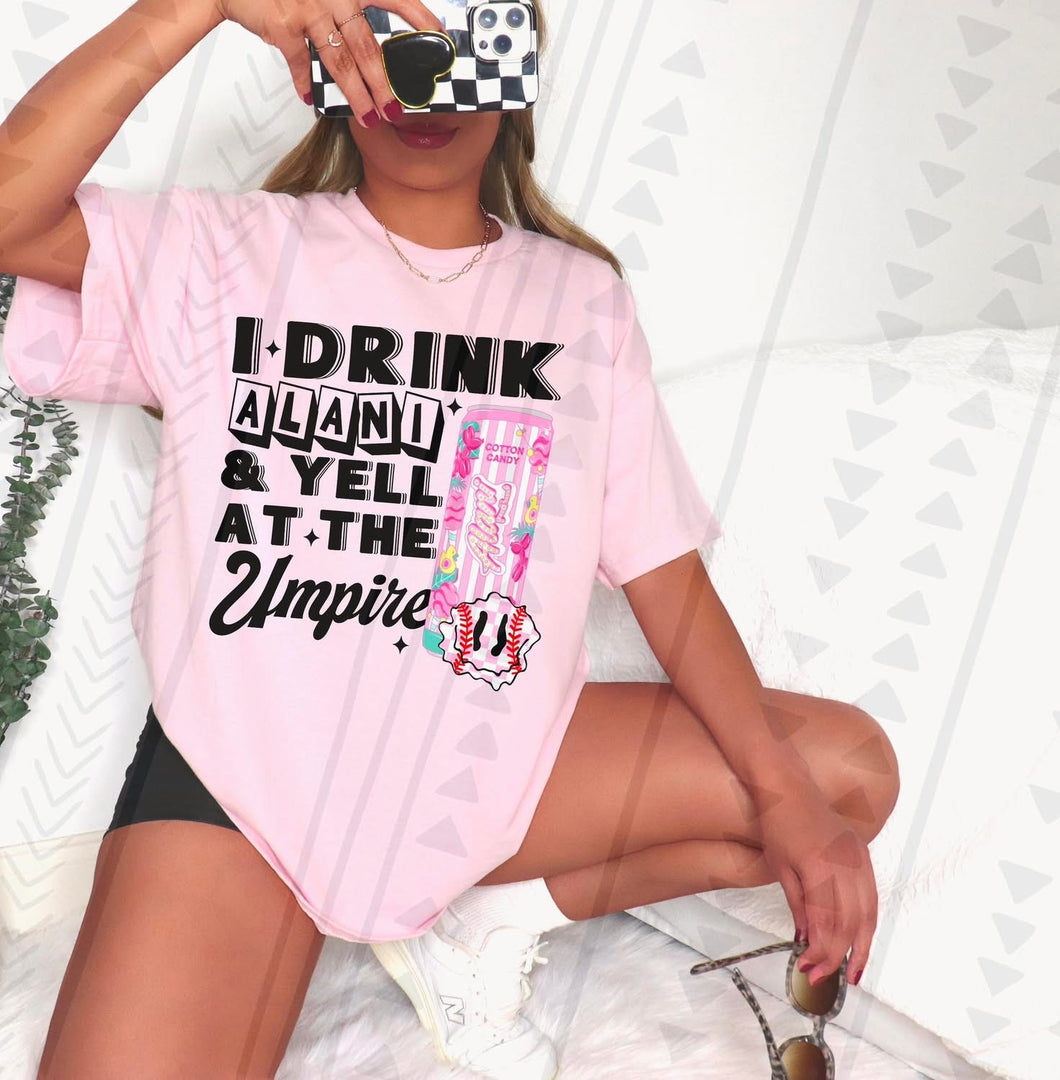 I Drink Al_ni & Yell At The Umpire COLOR DROPDOWN TRANSFER TGG JULY 25