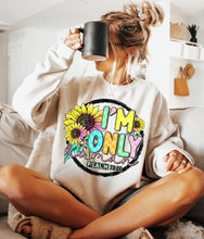 Load image into Gallery viewer, I'm Only Human Sunflowers TRANSFER CST MAR
