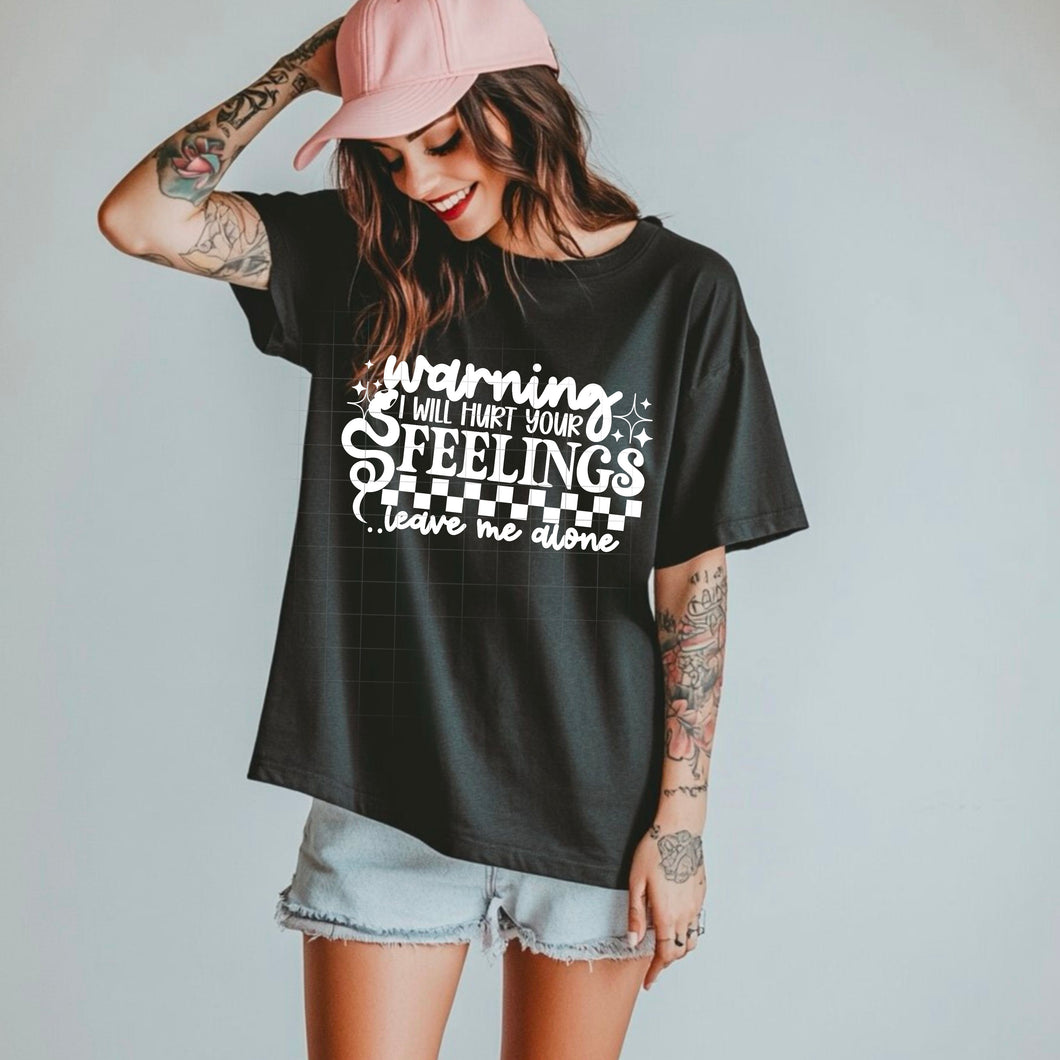 Warning I Will Hurt Your Feelings Single Color Dropdown TRANSFER CSC APR 25
