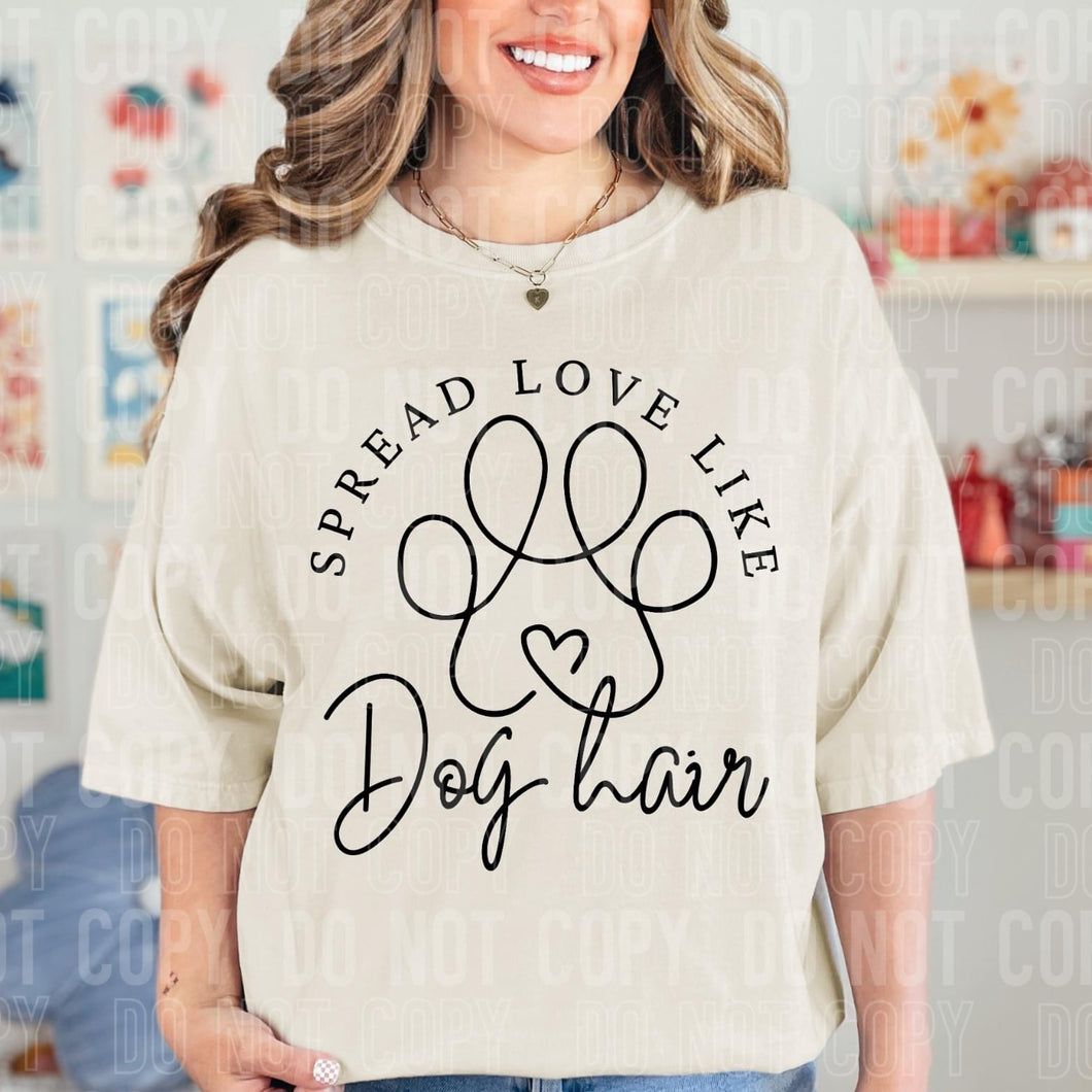 Spread Love Like Dog Hair Blk TRANSFER SBB