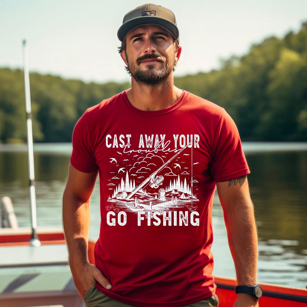 Cast Away Your Troubles Go Fishing WHT TRANSFER
