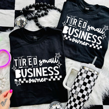 Load image into Gallery viewer, Tired Small Business Owner Color Dropdown TRANSFER CSC APR 25
