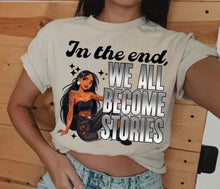 Load image into Gallery viewer, In The End We All Become Stories Princesses DROPDOWN TRANSFER LYT
