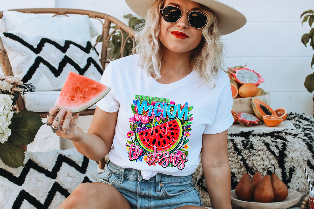 You're One In A Melon To Jesus TRANSFER PHDD MAY 25 BRIGHT FLORAL FAIT ...