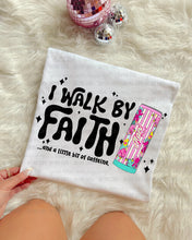 Load image into Gallery viewer, I Walk By Faith &amp; A Little Bit Of Caffeine Dropdown TRANSFER OHD SEPT 25
