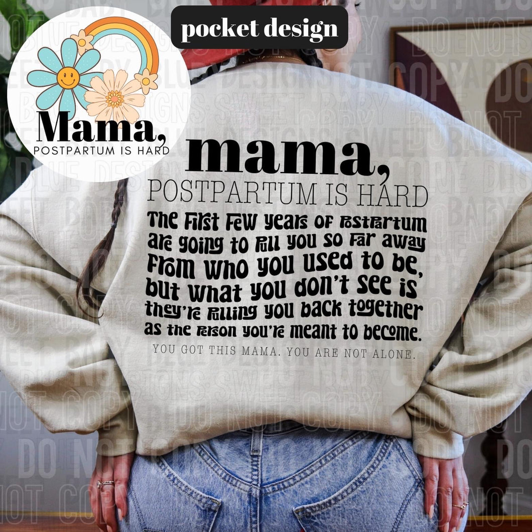 Mama Postpartum Is Hard Blk With Pocket TRANSFER