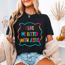 Load image into Gallery viewer, I Like Me Better With Jesus DROPDOWN TRANSFER SDD MAR
