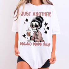 Load image into Gallery viewer, Just Another Manic Mom Day TRANSFER CMD MAY
