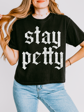 Load image into Gallery viewer, Stay Petty Old English Distressed Color Dropdown TRANSFER SCAR JULY 25
