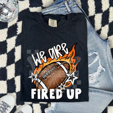 Load image into Gallery viewer, We Are Fired Up Flaming Ball And Stars Sports DROPDOWN TRANSFER PHDC JUNE 26
