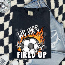 Load image into Gallery viewer, We Are Fired Up Flaming Ball And Stars Sports DROPDOWN TRANSFER PHDC JUNE 26
