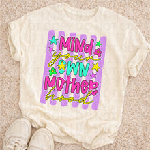 Load image into Gallery viewer, Mind Your Own Motherhood DROPDOWN TRANSFER UAC APR 26
