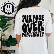 Load image into Gallery viewer, Purpose Over Popularity Color Dropdown With Pocket TRANSFER HMWK FEB 25
