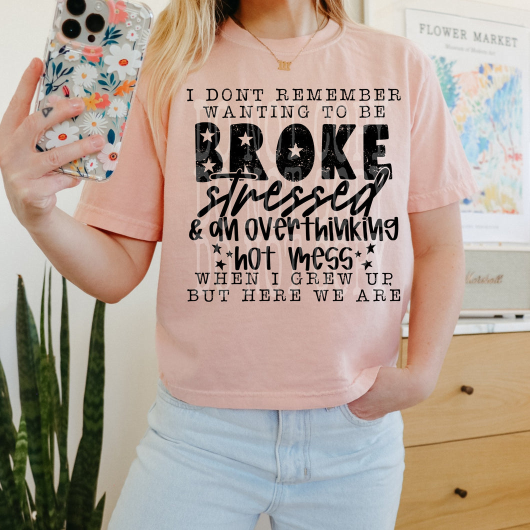 Broke Stressed Overthinking Hot Mess DROPDOWN TRANSFER PHDC MAY