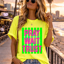 Load image into Gallery viewer, Pray Wait Trust Neon Green And Pink Distressed TRANSFER SDD APR 26
