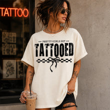 Load image into Gallery viewer, Pretty Girls Get Tattooed Distressed TRANSFER SDD JUNE 26
